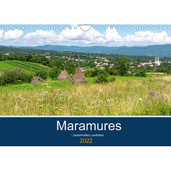 Maramures - zauberhaftes Landleben (Wandkalender 2022 DIN A4 quer), Gabriele Kislat