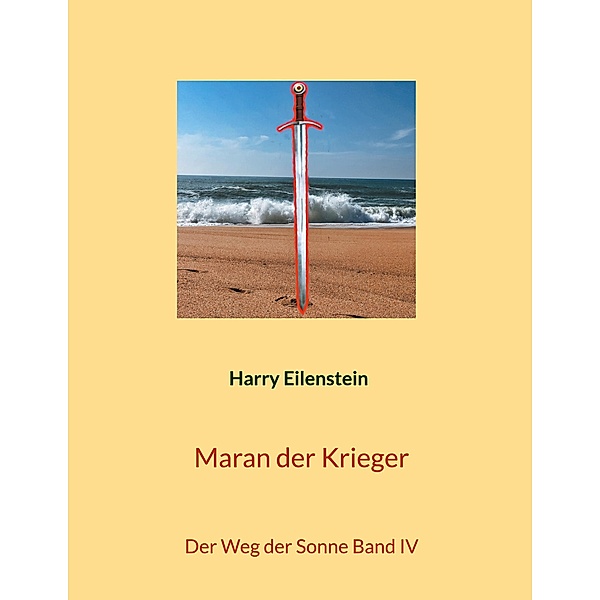 Maran der Krieger, Harry Eilenstein