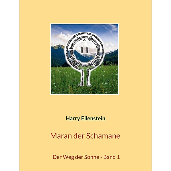 Maran der Schamane, Harry Eilenstein