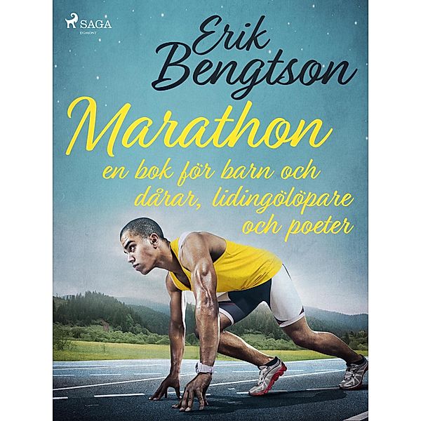 Marathon: en bok för barn och dårar, lidingölöpare och poeter, Erik Bengtson