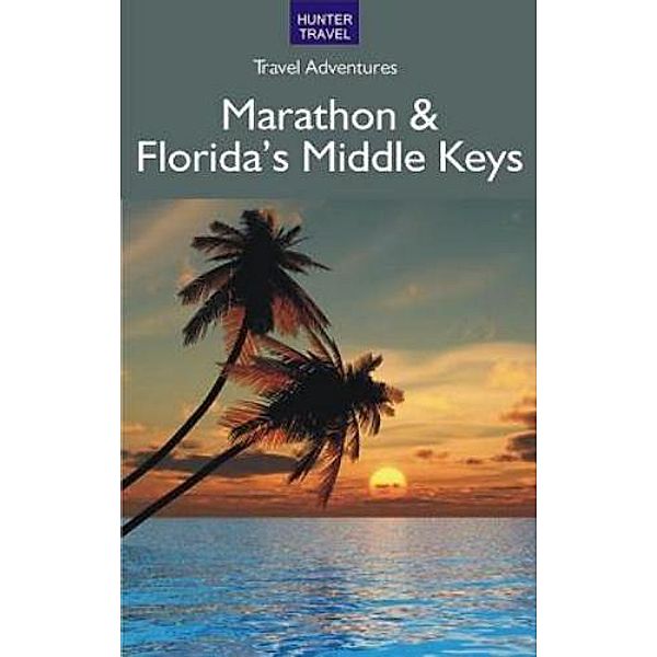 Marathon & Florida's Middle Keys, Bruce Morris