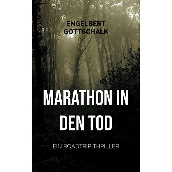 Marathon in den Tod, Engelbert Gottschalk