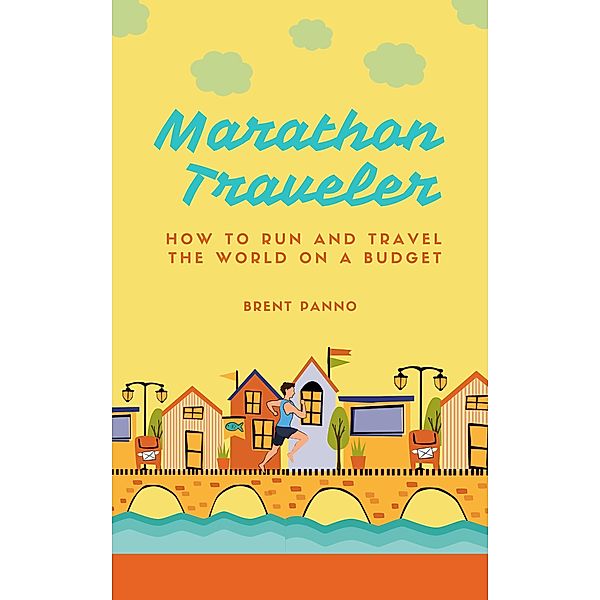 Marathon Traveler / eBookIt.com, Brent Panno