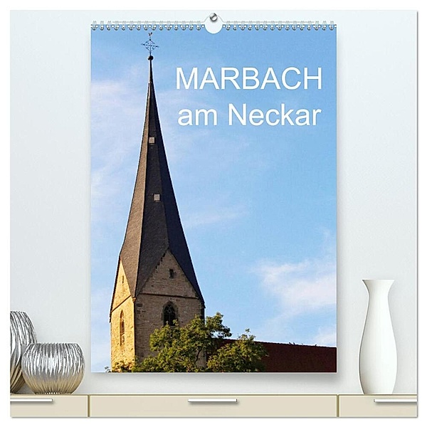 Marbach am Neckar (hochwertiger Premium Wandkalender 2024 DIN A2 hoch), Kunstdruck in Hochglanz, Anette/Thomas Jäger