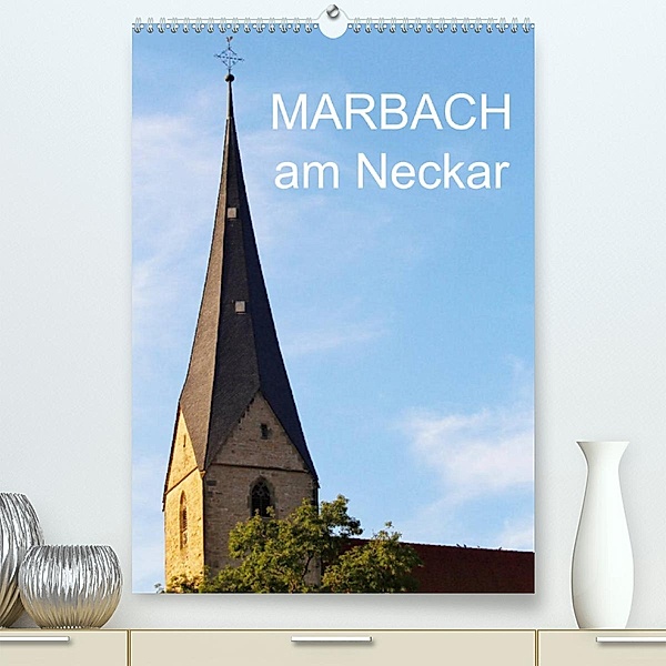 Marbach am Neckar (Premium, hochwertiger DIN A2 Wandkalender 2023, Kunstdruck in Hochglanz), Anette/Thomas Jäger