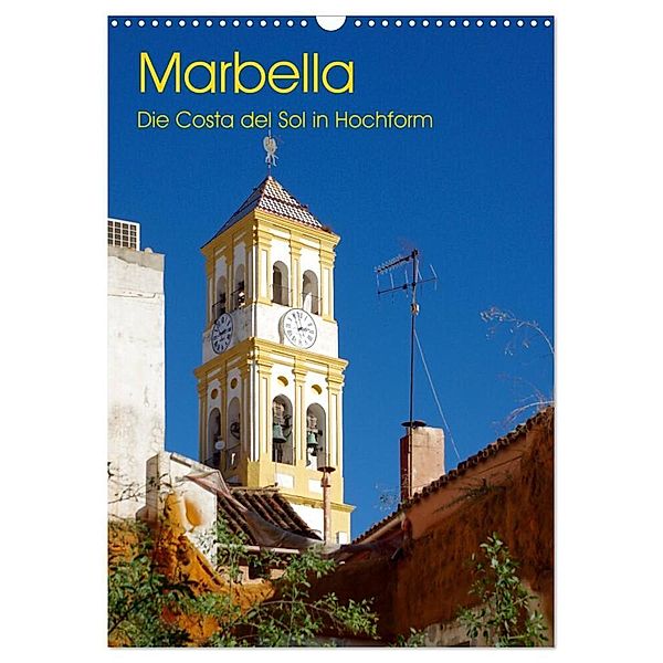 Marbella - Die Costa del Sol in Hochform (Wandkalender 2024 DIN A3 hoch), CALVENDO Monatskalender, Berthold Werner