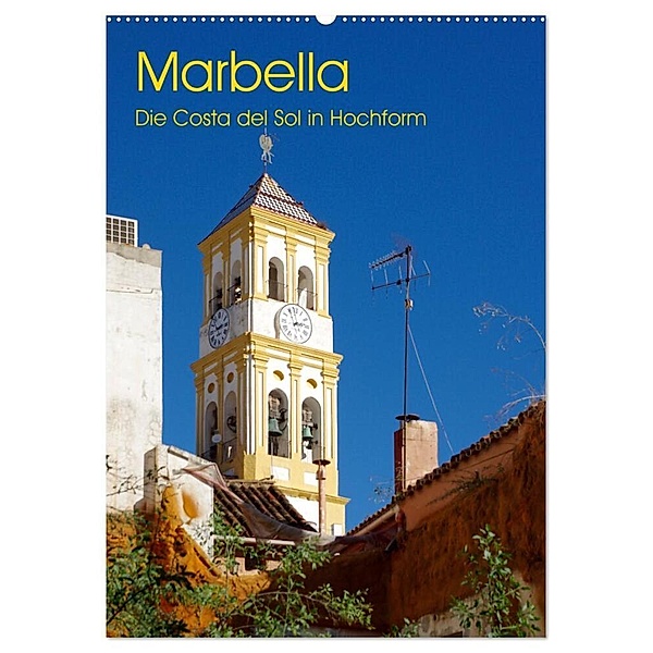 Marbella - Die Costa del Sol in Hochform (Wandkalender 2024 DIN A2 hoch), CALVENDO Monatskalender, Berthold Werner