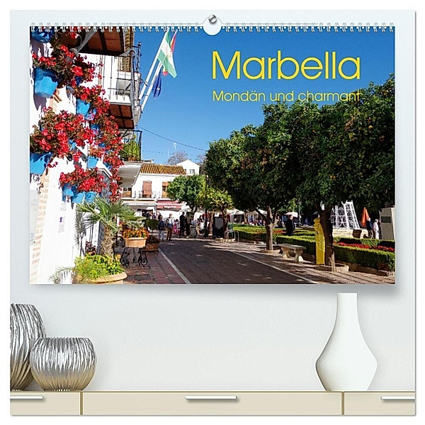 Marbella - Mondän und charmant (hochwertiger Premium Wandkalender 2024 DIN A2 quer), Kunstdruck in Hochglanz, Berthold Werner
