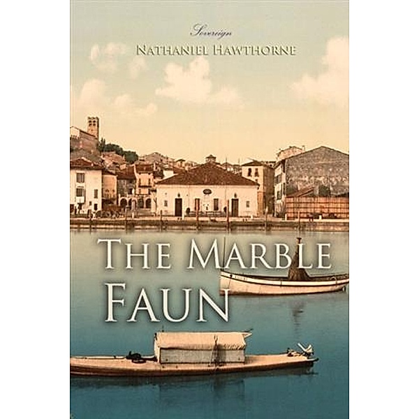 Marble Faun, Nathaniel Hawthorne