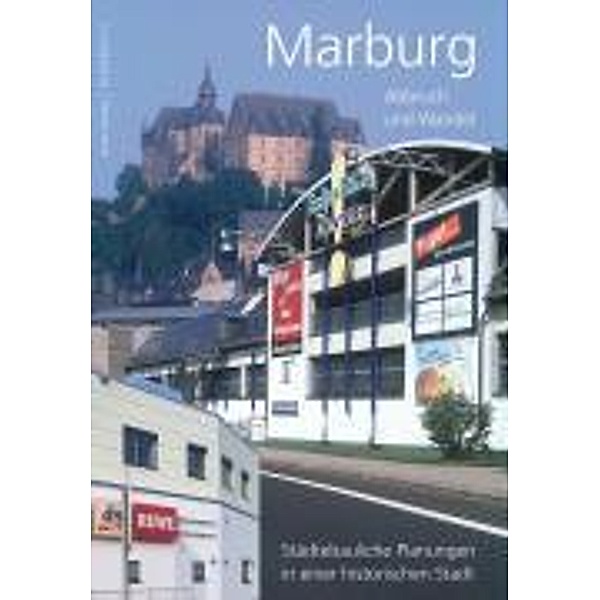 Marburg - Abbruch und Wandel, IG MARSS e. V.