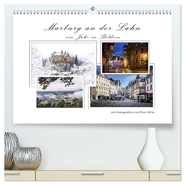 Marburg an der Lahn - ein Jahr in Bildern (hochwertiger Premium Wandkalender 2024 DIN A2 quer), Kunstdruck in Hochglanz, Peter Beltz