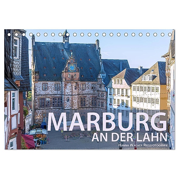 Marburg an der Lahn (Tischkalender 2024 DIN A5 quer), CALVENDO Monatskalender, Hanna Wagner