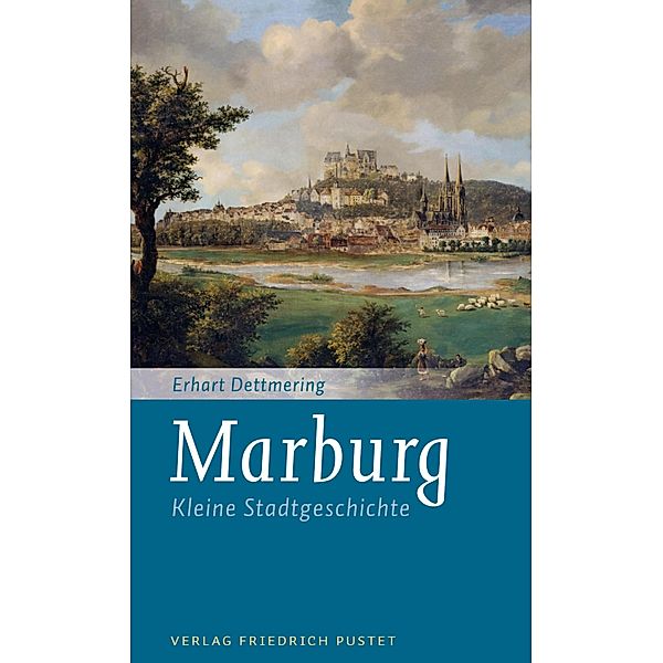 Marburg / Kleine Stadtgeschichten, Erhart Dettmering