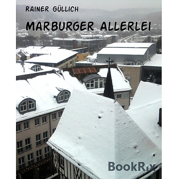 Marburger Allerlei, Rainer Güllich