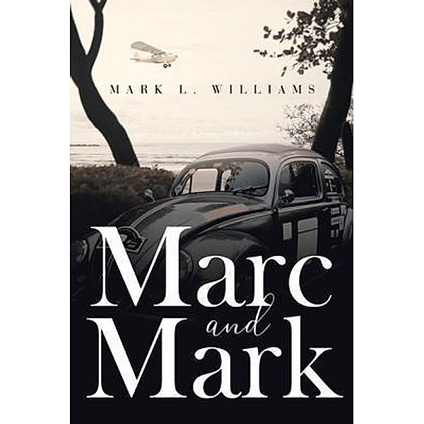 Marc and Mark / Book Vine Press, Mark L. Williams