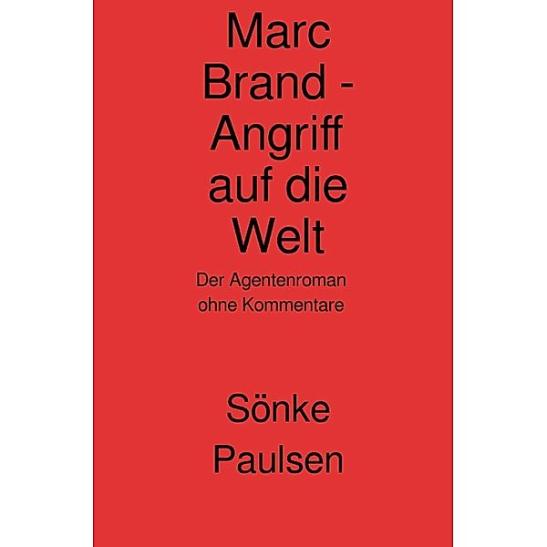 Marc Brand - Angriff auf die Welt, Sönke Paulsen