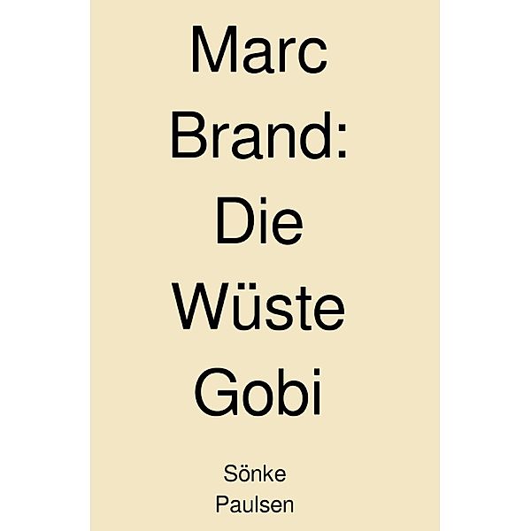 Marc Brand - Die Wüste Gobi, Sönke Paulsen