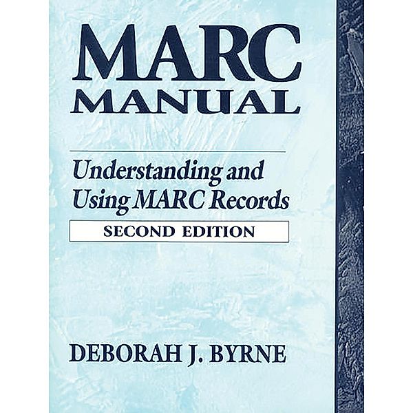 MARC Manual, Deborah J. Byrne