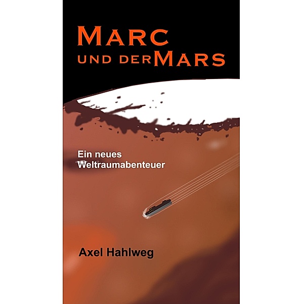 Marc und der Mars, Axel Hahlweg