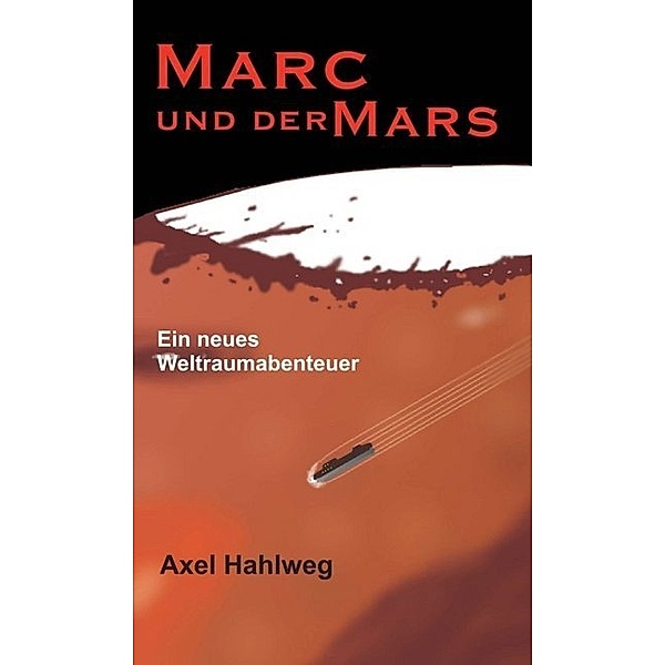 Marc und der Mars, Axel Hahlweg