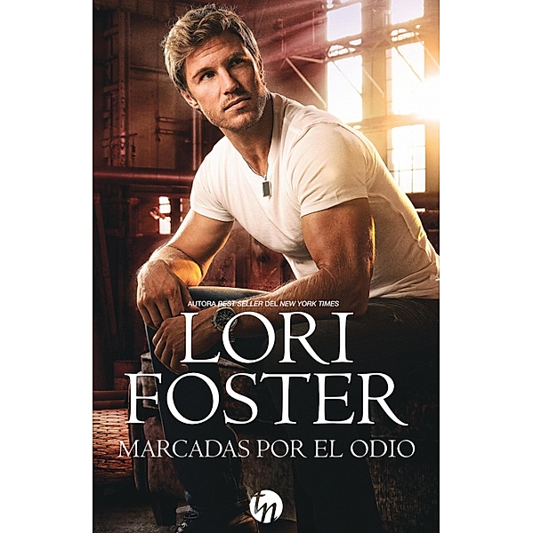 Marcadas por el odio / Top Novel, Lori Foster