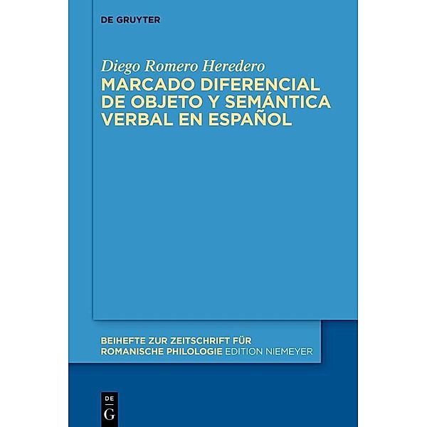 Marcado diferencial de objeto y semántica verbal en español, Diego Romero Heredero