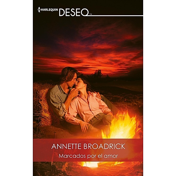 Marcados por el amor / Deseo, Annette Broadrick