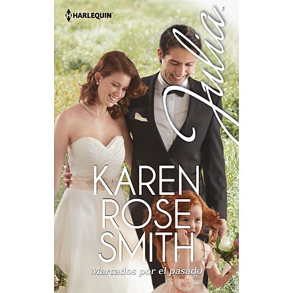 Marcados por el pasado / Julia, Karen Rose Smith