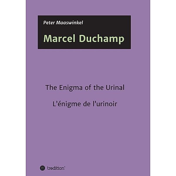 Marcel Duchamp, Peter Maaswinkel