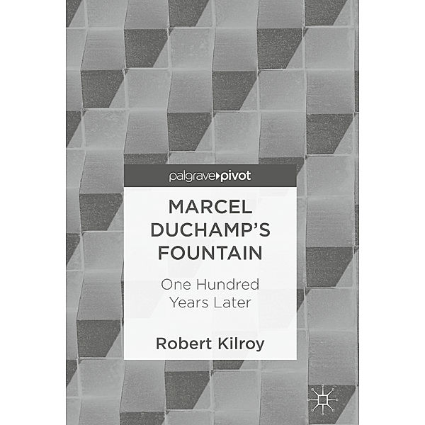 Marcel Duchamp's Fountain, Robert Kilroy