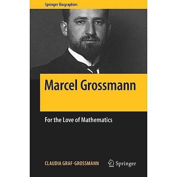 Marcel Grossmann / Springer Biographies, Claudia Graf-Grossmann