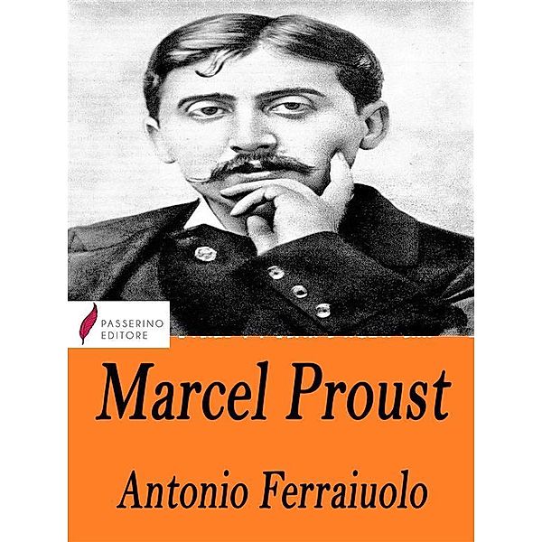 Marcel Proust, Antonio Ferraiuolo