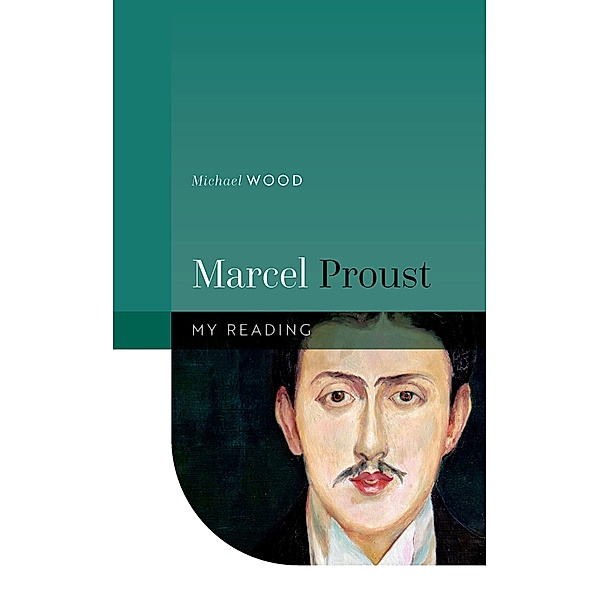 Marcel Proust, Michael Wood