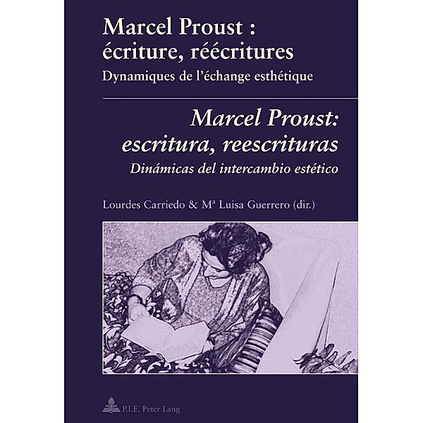 Marcel Proust : ecriture, reecritures- Marcel Proust: escritura, reescrituras