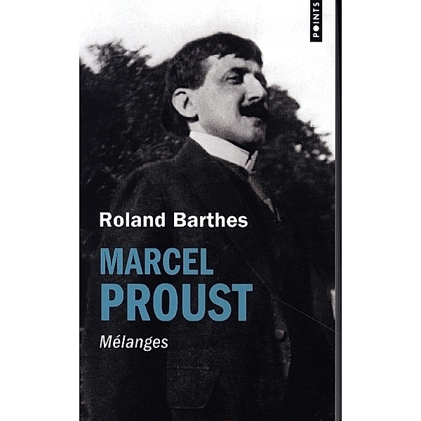 MARCEL PROUST. MELANGES, Roland Barthes