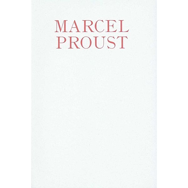 Marcel Proust und die Künste, Marcel Proust