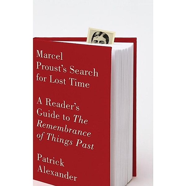 Marcel Proust's Search for Lost Time, Patrick Alexander