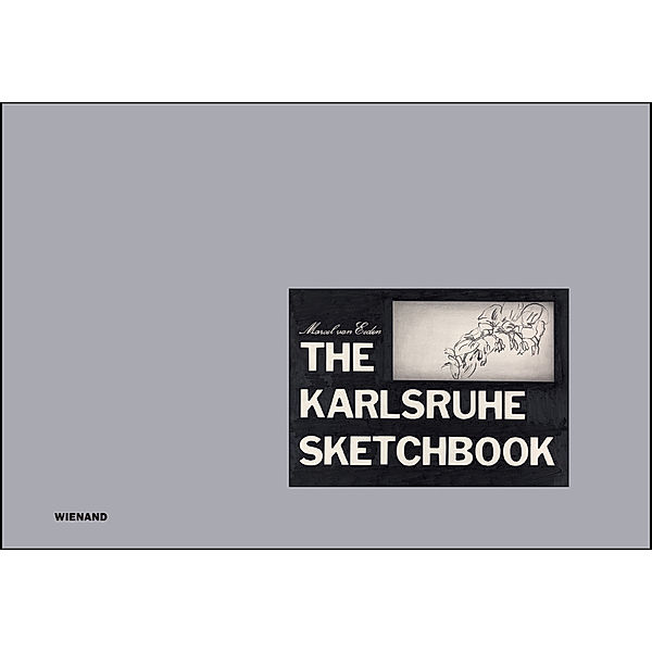 Marcel van Eeden. The Karlsruhe Sketchbook | Das Karlsruher Skizzenbuch, Marcel van Eeden
