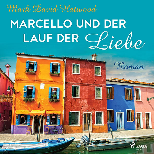 Marcello und der Lauf der Liebe, Mark David Hatwood