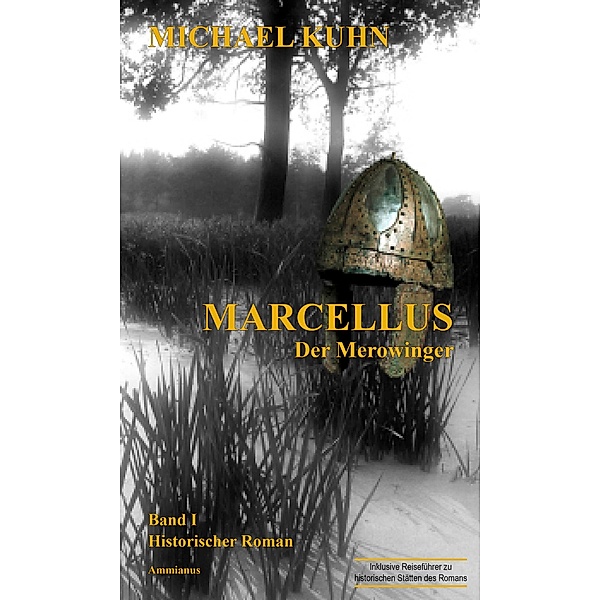 Marcellus - Der Merowinger / Marcellus-Trilogie Bd.1, Michael Kuhn