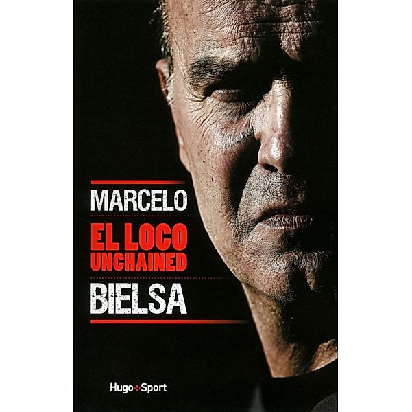 Marcelo Bielsa - El loco unchained / Sport texte, Collectif