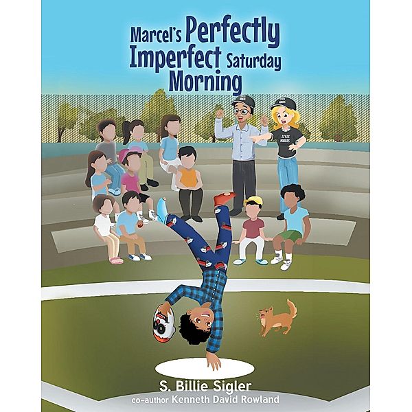 Marcel's Perfectly Imperfect Saturday Morning, S. Billie Sigler