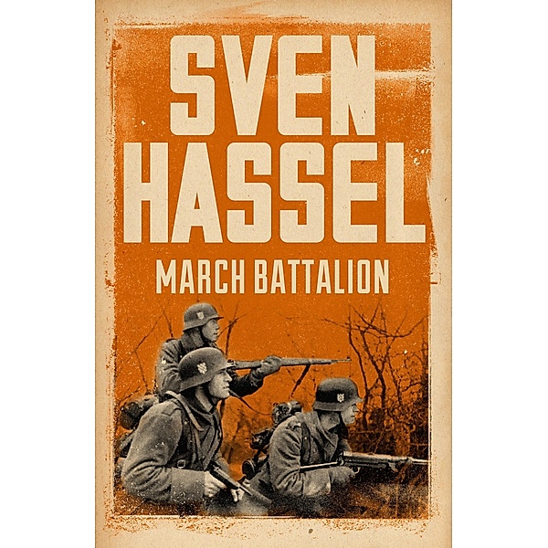 March Battalion / Sven Hassel War Classics, Sven Hassel