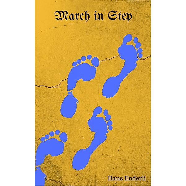 March in step, Hans Enderli