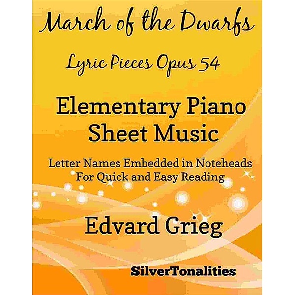 March of the Dwarfs Lyric Pieces Opus 54 Elementary Piano Sheet Music, Silvertonalities