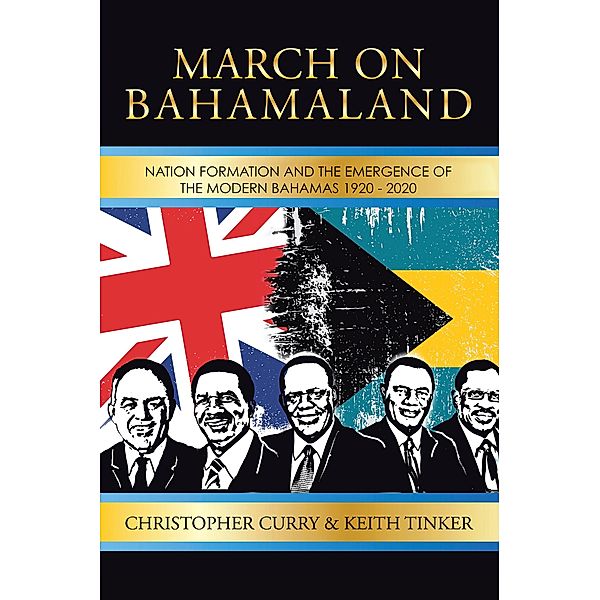 MARCH ON BAHAMALAND, Christopher Curry, Keith Tinker