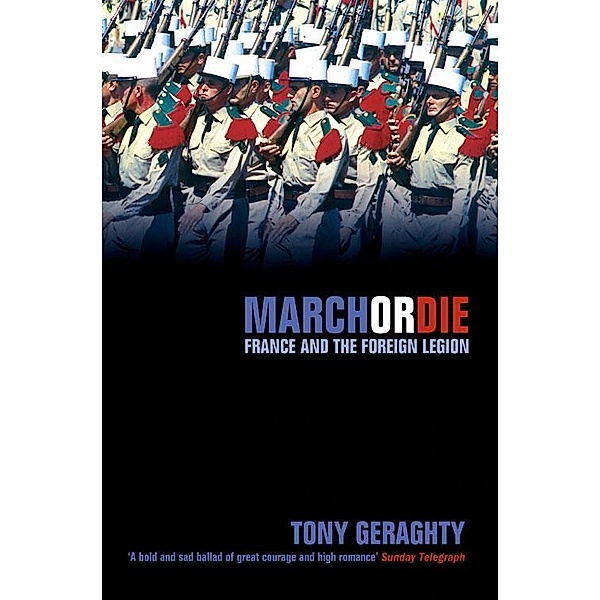 March Or Die (Text Only), Tony Geraghty