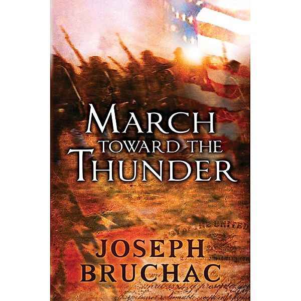 March Toward the Thunder, Joseph Bruchac