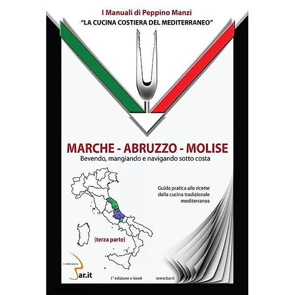 Marche - Abruzzo - Molise / La cucina costiera del Mediterraneo Bd.4, Peppino Manzi