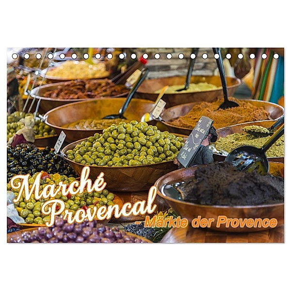 Marché Provencal - Märkte der Provence (Tischkalender 2024 DIN A5 quer), CALVENDO Monatskalender, Ralf-Udo Thiele